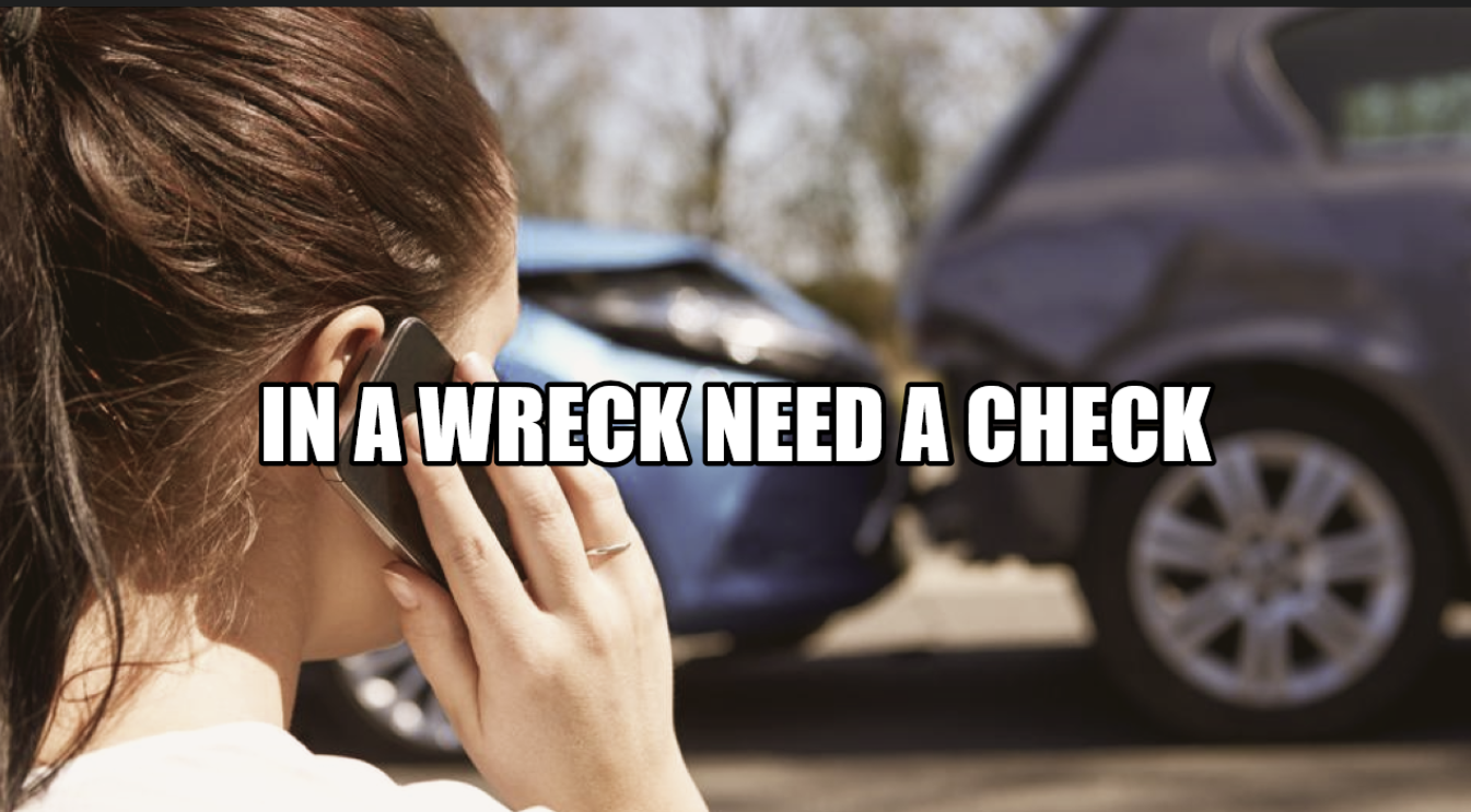 In a wreck need a check